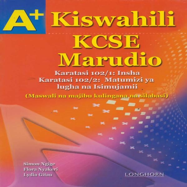 A+ Kiswahili KCSE Marudio