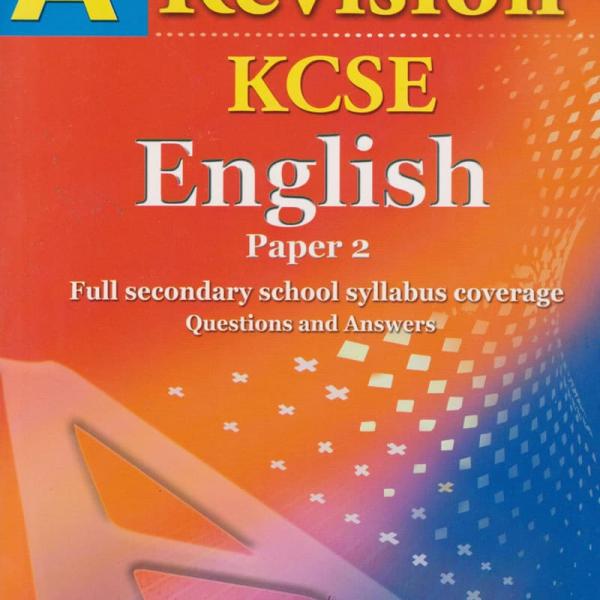 A+ Revision KCSE English Paper 2
