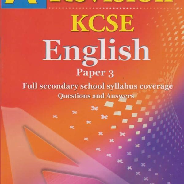 A+ Revision KCSE English Paper 3