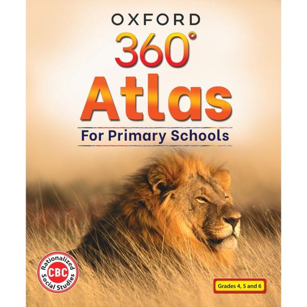 Oxford 360° Atlas for Primary Schools CBC GD4,5,6